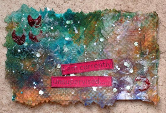 i am currently unsupervised